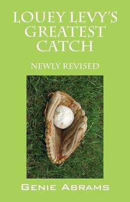 Louey Levy's Greatest Catch: Newly Revised - Genie Abrams - cover