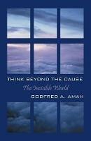 Think Beyond the Cause - Godfred a Amah - cover