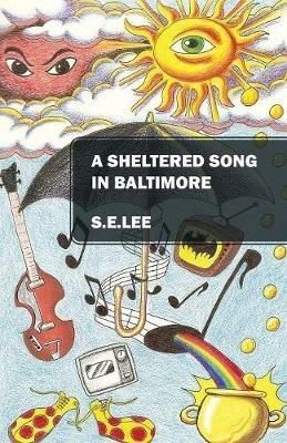 A Sheltered Song in Baltimore - Se Lee - cover