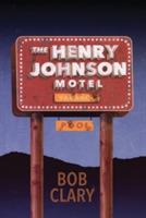 The Henry Johnson Motel - Bob Clary - cover
