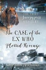 The Case of the Ex Who Plotted Revenge: The Third Snoopypuss Mystery
