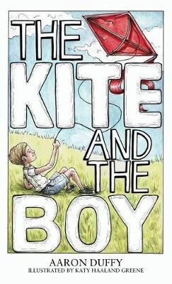 The Kite and the Boy - Aaron Duffy - cover