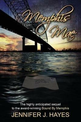 Memphis Mae: Memphis Mae the sequel to Bound By Memphis - Jennifer J Hayes - cover