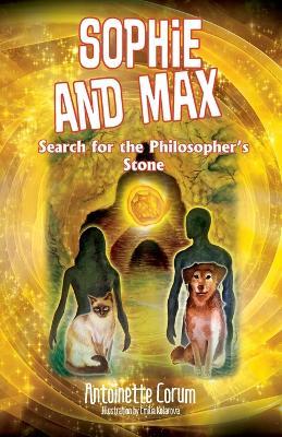 Sophie and Max Search for the Philosopher's Stone - Antoinette Corum - cover