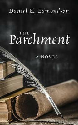 The Parchment - Daniel K Edmondson - cover