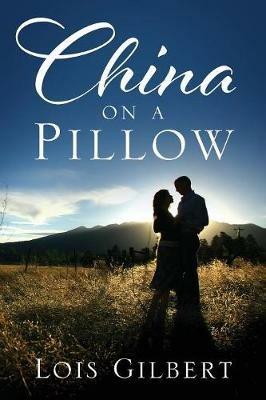 China on a Pillow - Lois Gilbert - cover