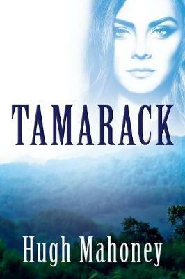 Tamarack - Hugh Mahoney - cover