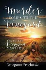 Murder Comes To The Vineyard: The Fourth Snoopypuss Mystery