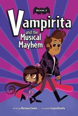 Vampirita and the Musical Mayhem (Vampirita, Book #2) - Mariana Llanos - cover