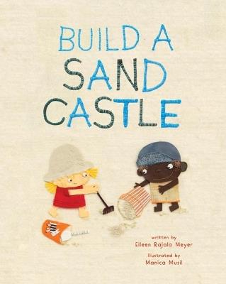 Build a Sandcastle - Eileen Rajala Meyer - cover