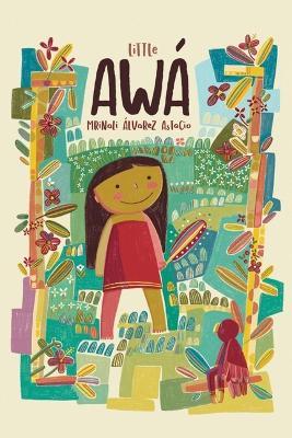 Little Awa - Mrinali Álvarez Astacio - cover