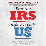 End the IRS Before It Ends Us