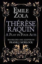 Therese Raquin: A Play in Four Acts