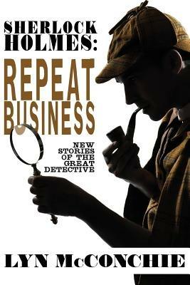 Sherlock Holmes: Repeat Business: New Stories of the Great Detective - Lyn McConchie - cover