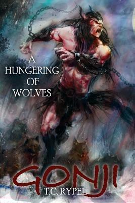 Gonji: A Hungering of Wolves - T C Rypel - cover