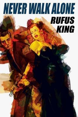 Never Walk Alone - Rufus King - cover