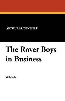 The Rover Boys in Business - Arthur M Winfield - cover