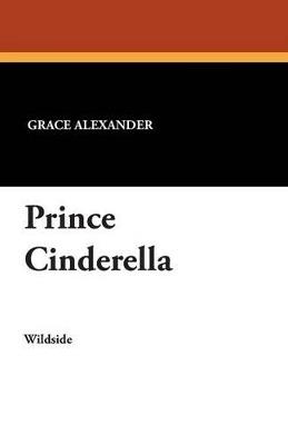 Prince Cinderella - Grace Alexander - cover