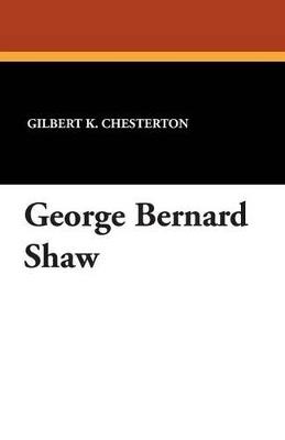 George Bernard Shaw - G K Chesterton - cover