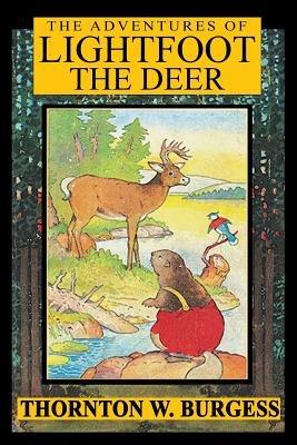 The Adventures of Lightfoot the Deer - Thornton W Burgess - cover