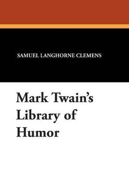 Mark Twain's Library of Humor - cover