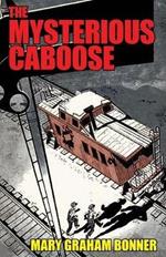 The Mysterious Caboose