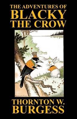 The Adventures of Blacky the Crow - Thornton W Burgess - cover
