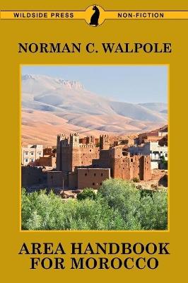 Area Handbook for Morocco - Norman C Walpole - cover