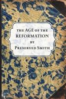 The Age of the Reformation