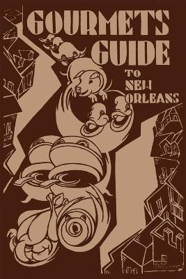 Gourmet's Guide to New Orleans - Natalie Scott,Caroline Merrick Jones - cover