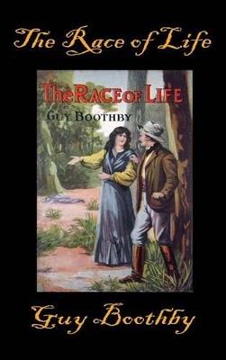 The Race of Life - Guy Boothby - cover