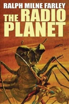 The Radio Planet - Farley Ralph Milne - cover