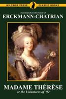 Madame Therese, or the Volunteers of '92 - Erckmann-Chatrian,Emile Erckmann,Alexandre Chatrian - cover