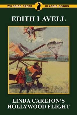 Linda Carlton's Hollywood Flight - Edith Lavell - cover