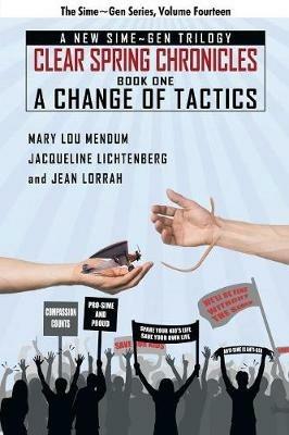 A Change of Tactics: A Sime Gen Novel: Clear Springs Chronicles #1 - Jacqueline Lichtenberg,Mary Lou Mendum,Jean Lorrah - cover