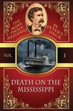 Death on the Mississippi: The Mark Twain Mysteries #1