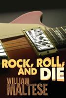 Rock, Roll, and Die - William Maltese - cover