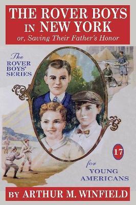 The Rover Boys In New York: or, Saving Their Father's Honor - Arthur M Winfield - cover