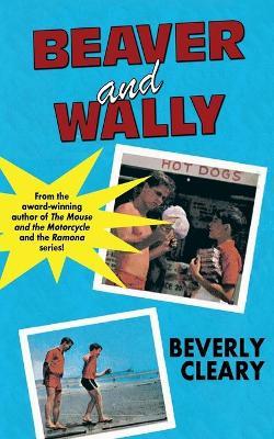 Beaver and Wally - Beverly Cleary - cover