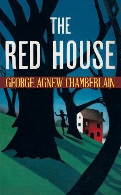 The Red House - George Agnew Chamberlain - cover