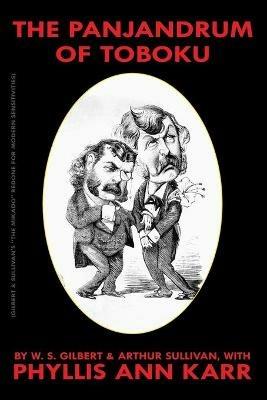 The Panjandrum of Toboku: The Mikado Redone for Modern Sensitivies - Phyllis Ann Karr,W S Gilbert,Arthur Sullivan - cover