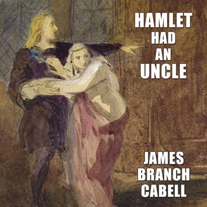 Hamlet Had an Uncle