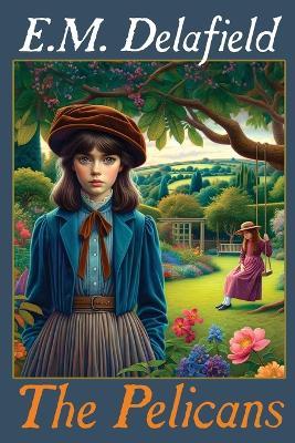 The Pelicans - E M Delafield - cover