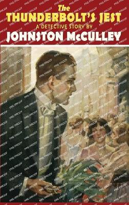 The Thunderbolt's Jest - Johnston McCulley - cover