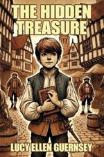 The Hidden Treasure: Or, Found at Last