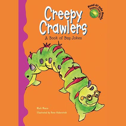 Creepy Crawlers