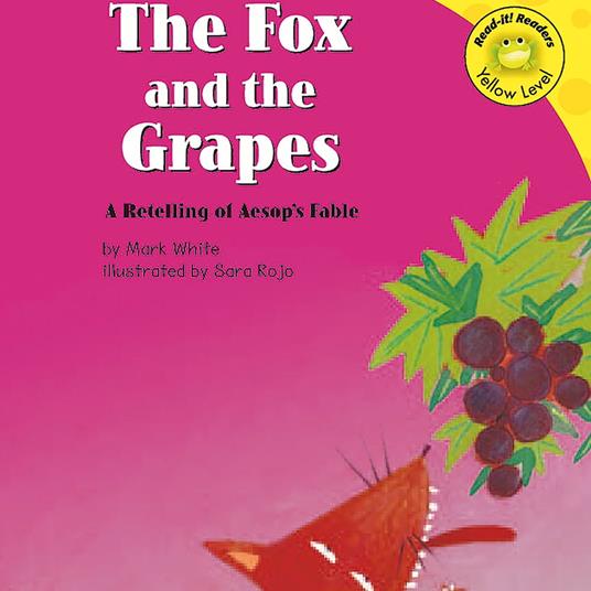 Fox and the Grapes, The