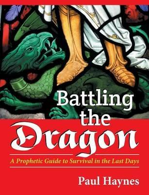 Battling the Dragon - Paul Haynes - cover