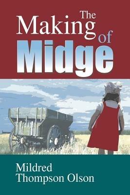 The Making of Midge - Mildred Thompson-Olson - cover