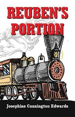 Reuben's Portion - Josephine Cunnington Edwards - cover